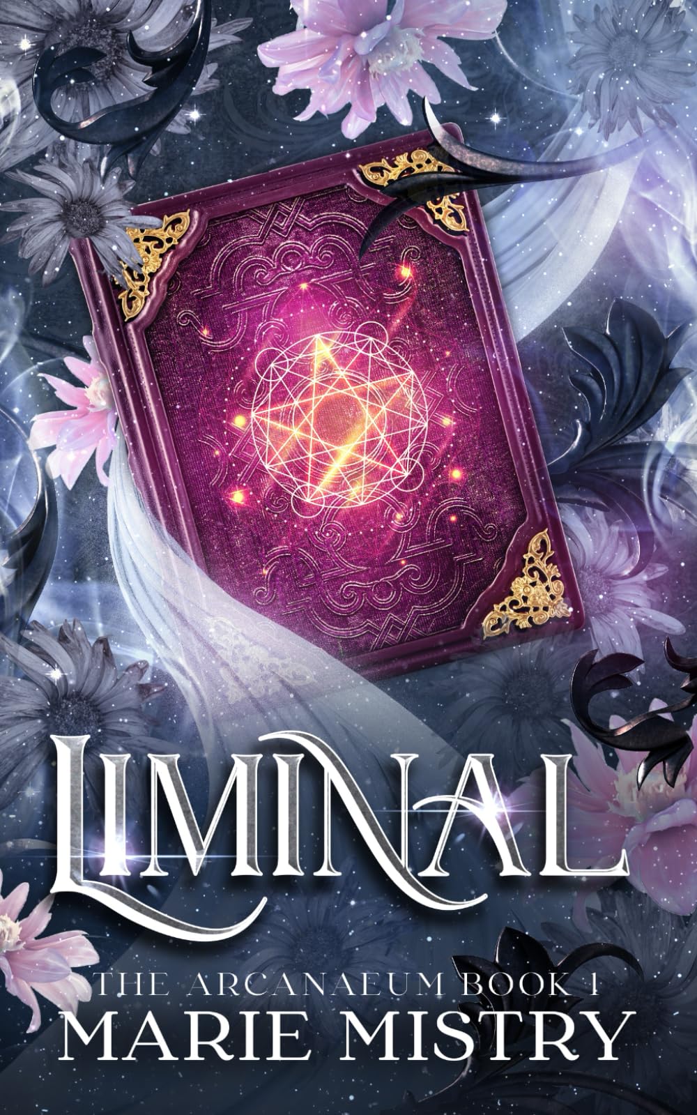 Marie Mistry Liminal (The Arcanaeum, Band 1)