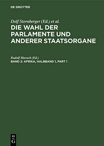 Afrika: Politische Organisation und Repräsentation in Afrika (Die Wahl der Parlamente und anderer Staatsorgane)