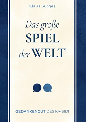 Das große Spiel der Welt: Gedankengut des Ka-sidi