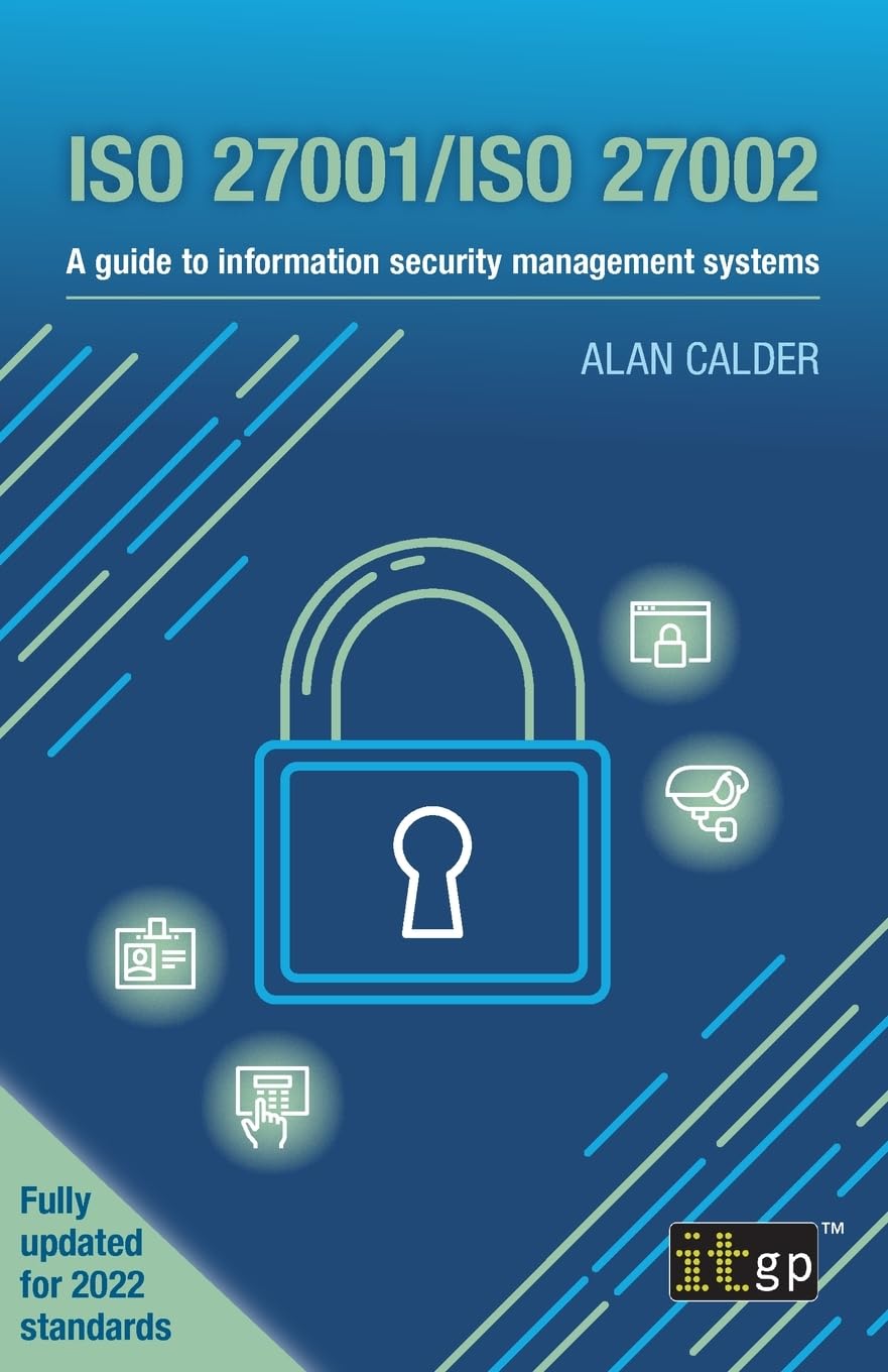 Alan Calder Iso 27001/Iso 27002, A Guide To Information Security Management Systems