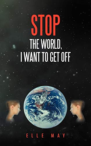 Stop The World, I Want To Get Off