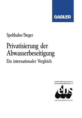 Privatisierung der Abwasserbeseitigung: Ein internationaler Vergleich am Beispiel Bundesrepublik Deutschland, Frankreich und Großbritannien