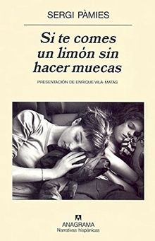 Si te comes un limón sin hacer muecas (Narrativas hispánicas)