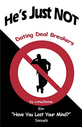 He's Just NOT: Dating Deal Breakers