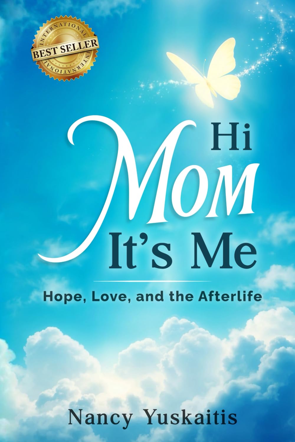 Hi Mom, It’s Me: Hope, Love, and the Afterlife