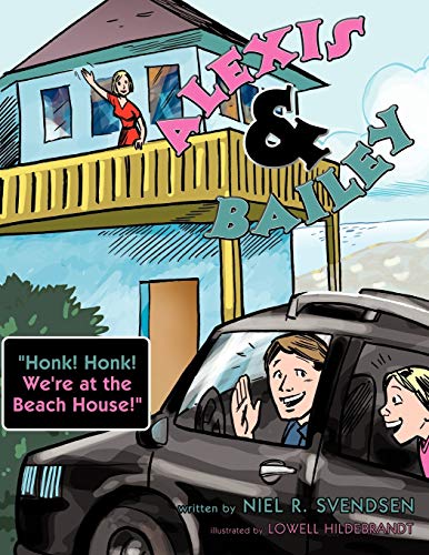 Alexis and Bailey: Honk! Honk! We're at the Beach House!