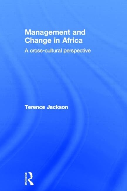 Management and Change in Africa: A Cross-Cultural Perspective