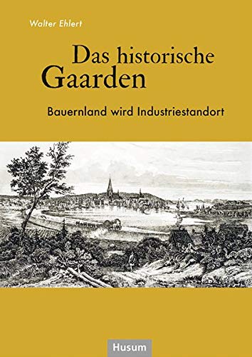 Das historische Gaarden: Bauernland wird Industriestandort