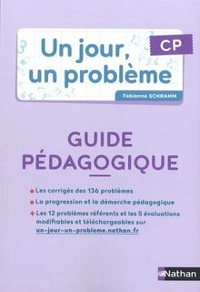 Un jour, un problème CP: Guide pédagogique