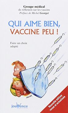 Qui aime bien, vaccine peu !