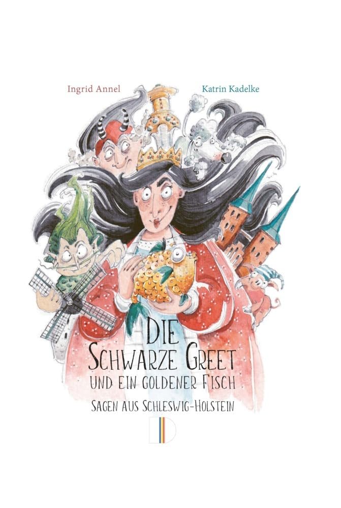 Die Schwarze Greet und ein goldener Fisch: Sagen aus Schleswig-Holstein
