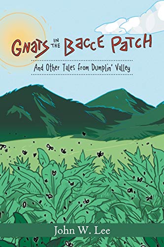 Gnats in the 'Bacce Patch: And Other Tales from Dumplin' Valley