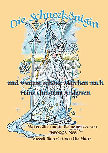 Die Schneekönigin und weitere schöne Märchen aus aller Welt: Neu erzählt und in Reime gesetzt