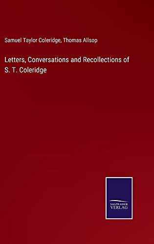 Letters, Conversations and Recollections of S. T. Coleridge