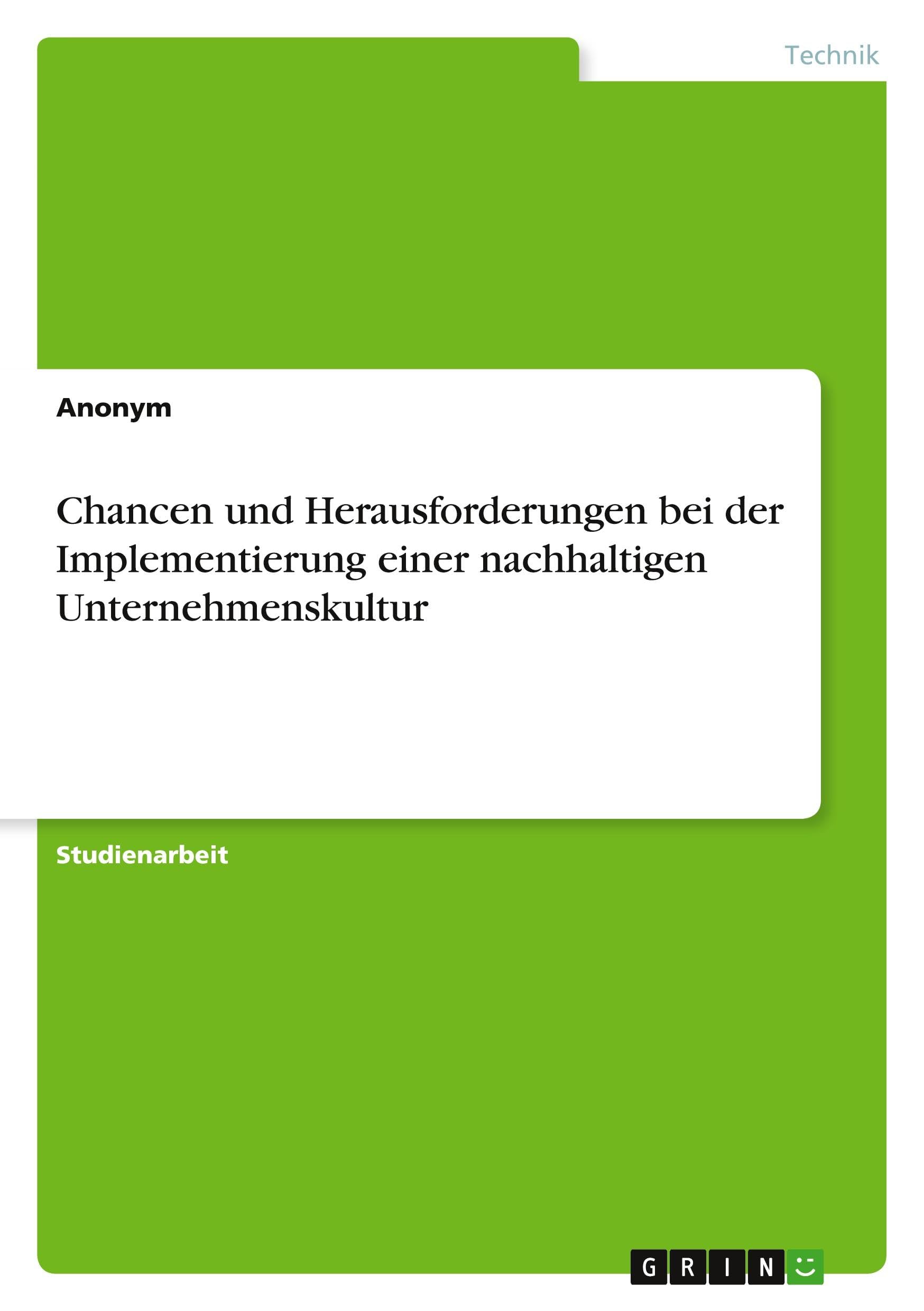 Chancen und Herausforderungen bei der Implementierung einer nachhaltigen Unternehmenskultur