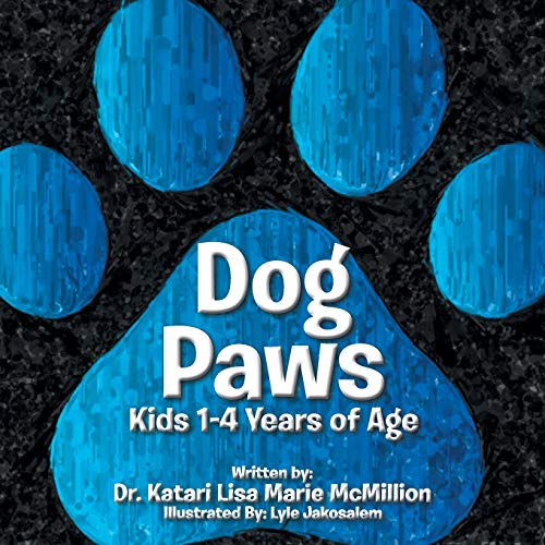 Dog Paws: Kids 1-4 Years of Age.