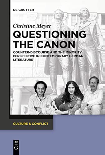 Questioning the Canon: Counter-Discourse and the Minority Perspective in Contemporary German Literature (Culture & Conflict, 17)