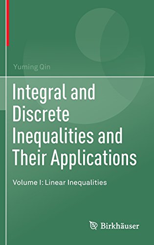 Integral and Discrete Inequalities and Their Applications: Volume I: Linear Inequalities
