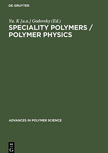 Speciality Polymers / Polymer Physics