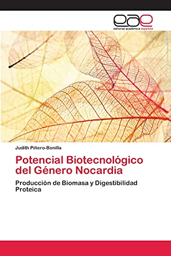 Potencial Biotecnológico del Género Nocardia: Producción de Biomasa y Digestibilidad Proteica