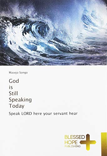 God is Still Speaking Today: Speak LORD here your servant hear