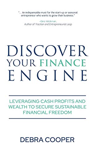 Discover Your Finance Engine: Leveraging Cash Profits and Wealth to Secure Sustainable Financial Freedom (The Finance Engine, Band 1)