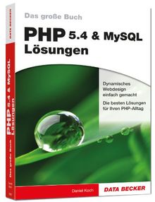 Das große Buch PHP 5.4 & MySQL Lösungen