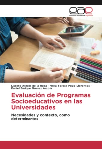 Evaluación de Programas Socioeducativos en las Universidades: Necesidades y contexto, como determinantes