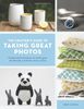 Crafter's Guide to Taking Great Photos