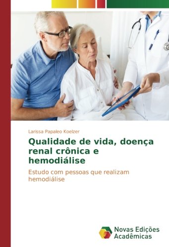 Qualidade de vida, doença renal crônica e hemodiálise: Estudo com pessoas que realizam hemodiálise