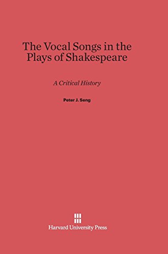 The Vocal Songs in the Plays of Shakespeare: A Critical History