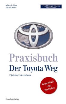 Praxisbuch Der Toyota Weg Fur Jedes Unternehmen Von Liker Jeffrey K