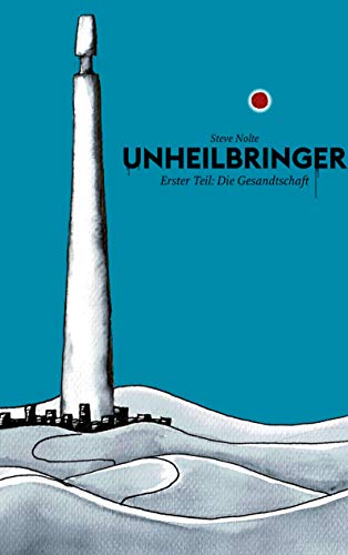 Unheilbringer: Die Gesandtschaft