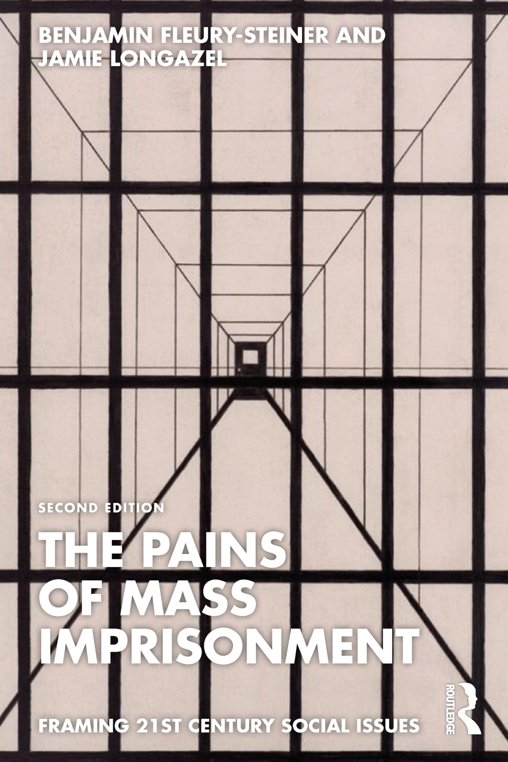 The Pains of Mass Imprisonment (Framing 21st Century Social Issues)