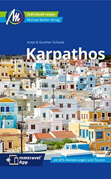 Karpathos Reiseführer Michael Müller Verlag: Individuell reisen mit vielen praktischen Tipps. Inkl. Freischaltcode zur ausführlichen App mmtravel.com (MM-Reisen)