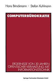 Computerbürokratie. Ergebnisse von 30 Jahren öffentlicher Verwaltung mit Informationstechnik.