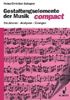Gestaltungselemente der Musik compact: Strukturen - Analysen - Übungen