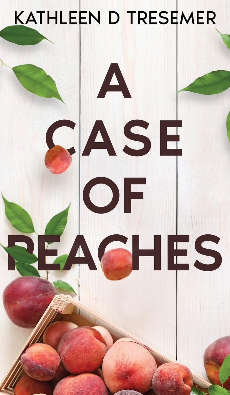 A Case of Peaches: From the case files of Adoption Worker, June Hunter (The June Hunter, Band 1)