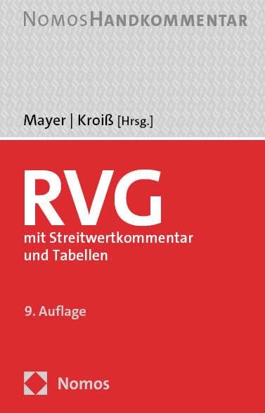 Rechtsanwaltsvergütungsgesetz: RVG: Mit Streitwertkommentar und Tabellen