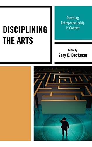 Disciplining the Arts: Teaching Entrepreneurship in Context