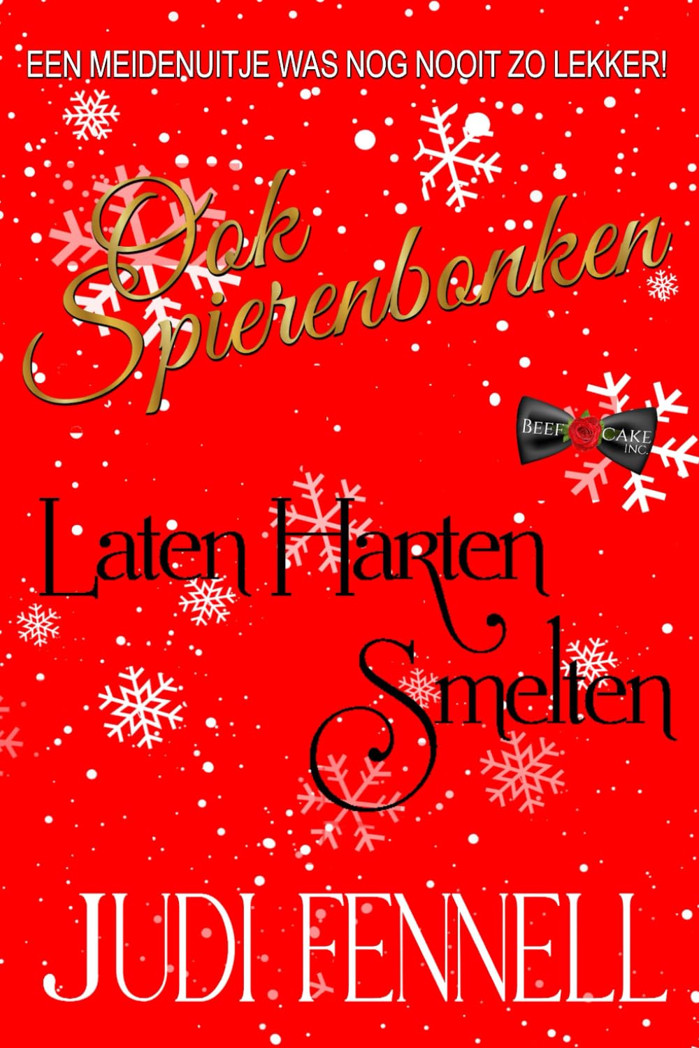 Ook Spierenbonken Laten Harten Smelten (BeefCake, Inc. - Dutch, Band 4)