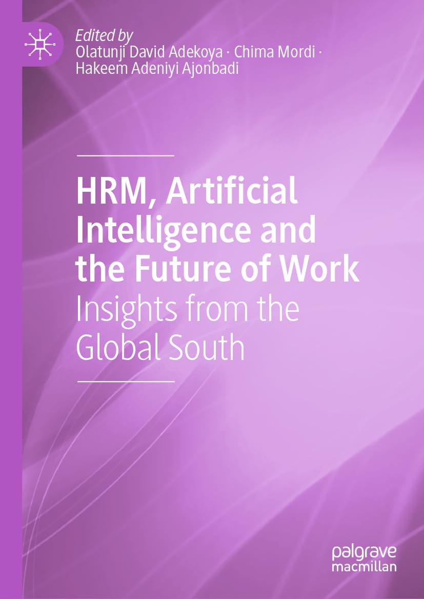 HRM, Artificial Intelligence and the Future of Work: Insights from the Global South