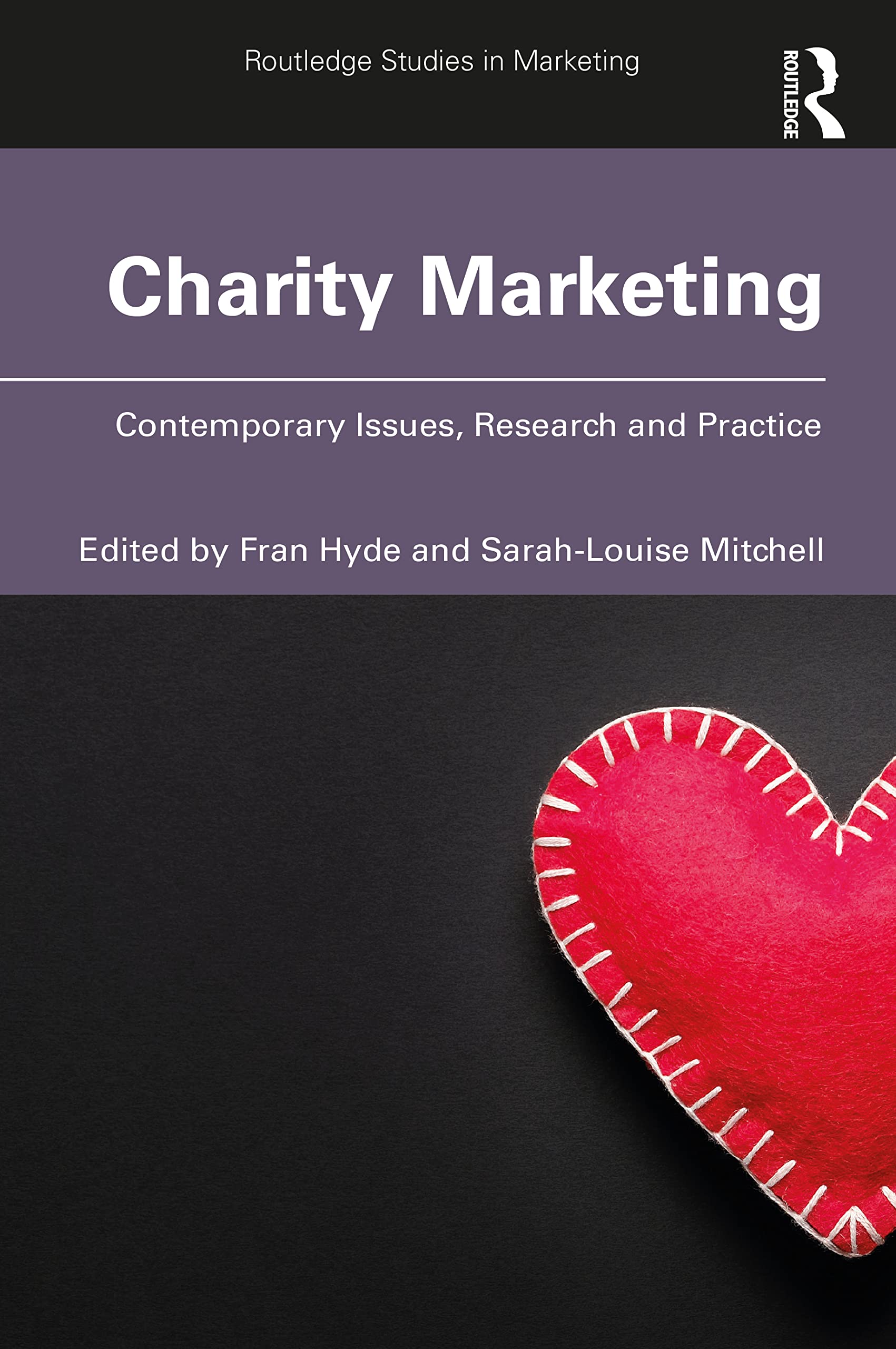 Charity Marketing: Contemporary Issues, Research and Practice (Routledge Studies in Marketing)