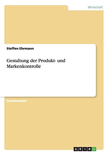 Gestaltung der Produkt- und Markenkontrolle