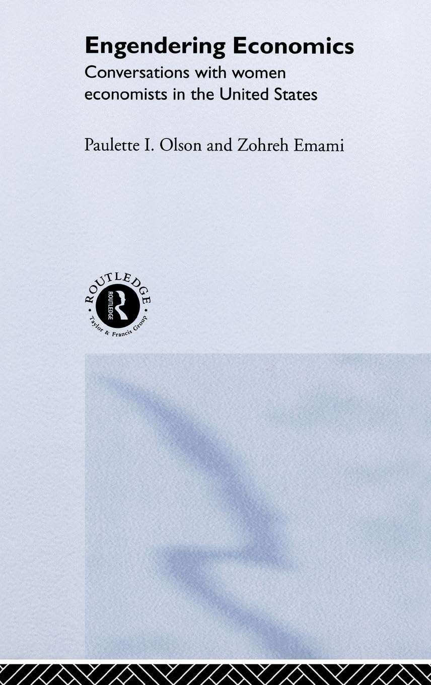 Engendering Economics: Conversations with Women Economists in the United States