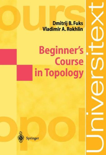Beginner's Course in Topology: Geometric Chapters (Universitext)