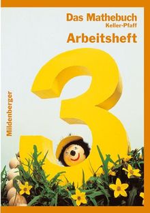 Das Mathebuch - Ausgabe für Bayern: Das Mathebuch 3. Arbeitsheft. Bayern: 3. Schuljahr