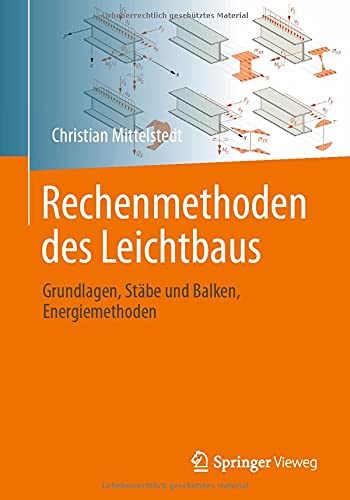 Rechenmethoden des Leichtbaus: Grundlagen, Stäbe und Balken, Energiemethoden
