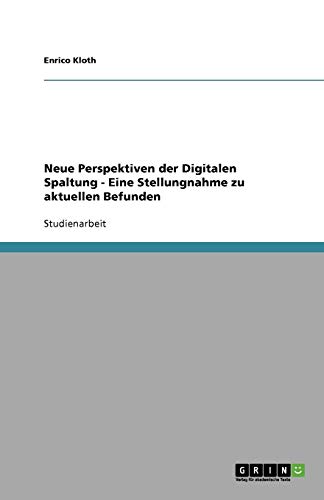 Neue Perspektiven der Digitalen Spaltung - Eine Stellungnahme zu aktuellen Befunden
