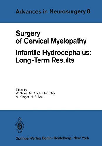 Surgery of Cervical Myelopathy: Infantile Hydrocephalus: Long-Term Results (Advances in Neurosurgery, 8, Band 8)